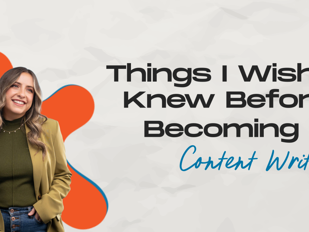 Blog header image with a smiling woman in an olive top and sage blazer standing against a light textured background with an orange splatter shape. Bold text reads "Things I Wish I Knew Before Becoming A" in dark gray, with "Content Writer" in blue script below.